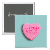 Your Money is on the Dresser Pins