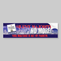 Your mortgage is not my problem bumper stickers