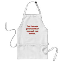 Your Mother Warned You aprons by RealPotential Your Mother Warned You aprons