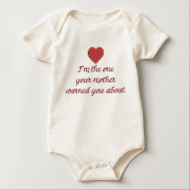 Your Mother Warned You infant T-Shirt by RealPotential Your Mother Warned You infant T-Shirt
