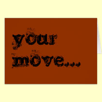 your move... cards