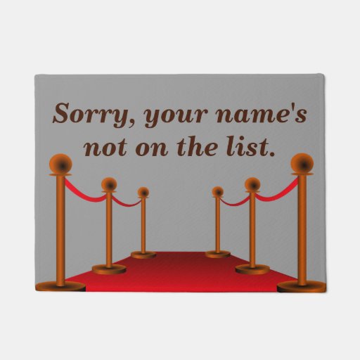 Your Name's Not on the List Doormat Zazzle
