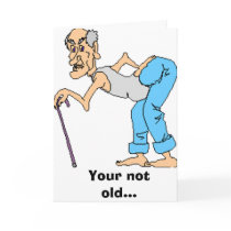 Your not old cards by clalien Your not old cards