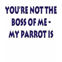 Your not the boss of me......... t-shirts by Lmiller01 Your not the boss of me......... t-shirts