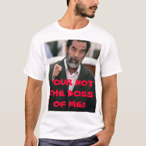 YOUR NOT THE BOSS OF ME!! t-shirts by kgriggs YOUR NOT THE BOSS OF ME!! t-shirts