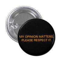Your OpinIon Matters. Customized Pin Button(s).