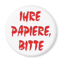 Your Papers, Please (In German) magnets