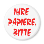 Your Papers, Please (In German) Magnet