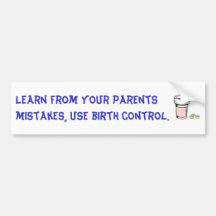 your parents dont love you bumper stickers