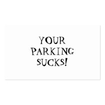 YOUR PARKING SUCKS! BUSINESS CARD