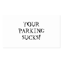 YOUR PARKING SUCKS! BUSINESS CARD