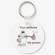 Your perfume, My poison keychain by dotvalone Your perfume, My poison keychain