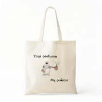 Your perfume my poison tote bags