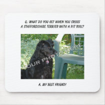 Your Photo! Best Friend Staffordshire Terrier Mix Mouse Pads