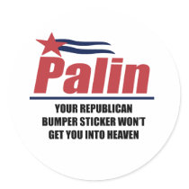 Your Republican bumper sticker won't get you into by AntiPalin Your Republican bumper sticker won't get you into