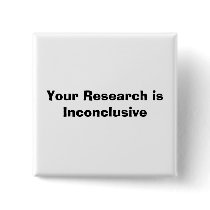 Your Research is Inconclusive buttons by morgant1 Your Research is Inconclusive buttons