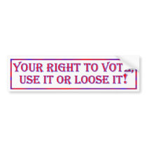 Your Right To Vote Bumper Stickers