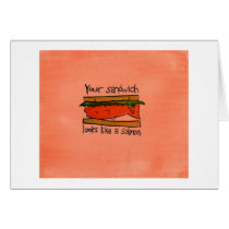 Your Sandwich Looks Like a Salmon cards
