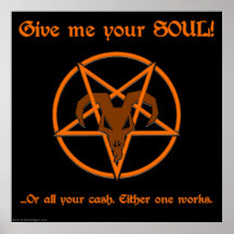 Your Soul Or Cash Satan Pentacle and Goat Humor Posters