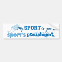 Your sport's punishment (blue) bumper stickers