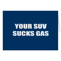 Your SUV sucks gas cards