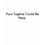 Your Tagline Could Be Here. t-shirts