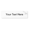 Your Text Here bumper stickers