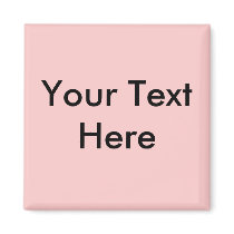 Your Text Here Refrigerator Magnet