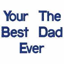 Your The Best Dad Ever Polo