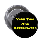 Your Tips Are Appreciated Button
