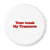 Your Trash My Treasures Refrigerator Magnets