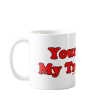 Your Trash My Treasures Mug