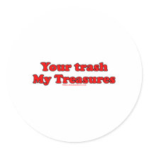 Your Trash My Treasures Round Stickers