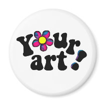 Your Unique Art Here Fridge Magnet