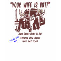 Your Wife Is Hot! t-shirts by archwear Your Wife Is Hot! t-shirts