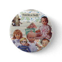 You're a Doll buttons