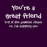You're A Great Friend