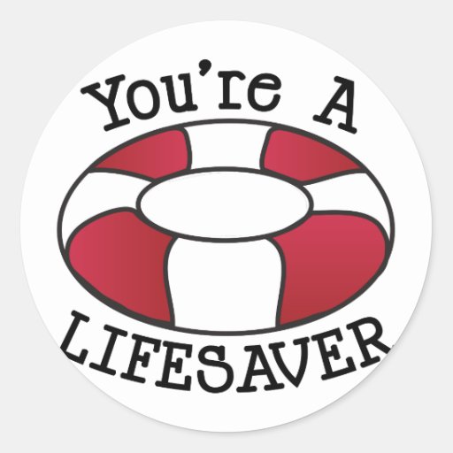 You re A Lifesaver Classic Round Sticker Zazzle