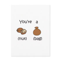 You're A Nut Bag postcards by fullofNuts You're A Nut Bag postcards
