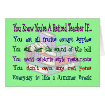 You're a Retired TEACHER IF... Greeting Card