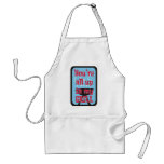 You're All Up In My Grill! Apron