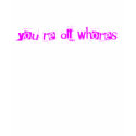 You're all whores t-shirts by CarbonClothing You're all whores t-shirts