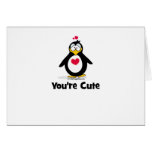You're Cute Greeting Cards