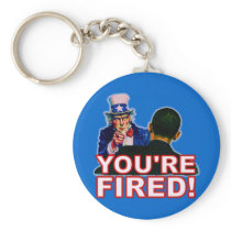 You're Fired! Anti Obama Design Key Chains