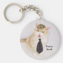 You're fired! keychains
