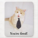 You're Fired! mousepads