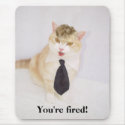 You're Fired! mousepads
