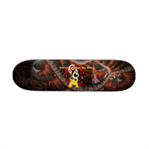 You're Freakin' Me Out Skateboard