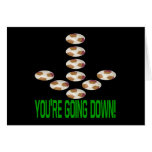 Youre Going Down Greeting Cards
