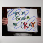 You're gonna be okay posters